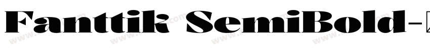 Fanttik SemiBold字体转换 Fanttik SemiBold字体转换